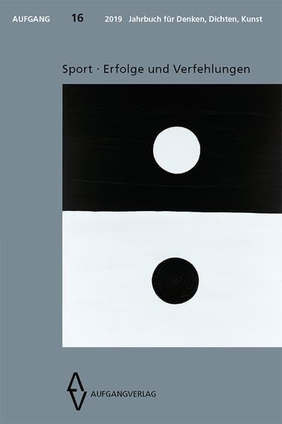 AUFGANG 2019, Band 16 - Jahrbuch für Denken, Dichten, Kunst: Sport - Erfolge und Verfehlungen Books