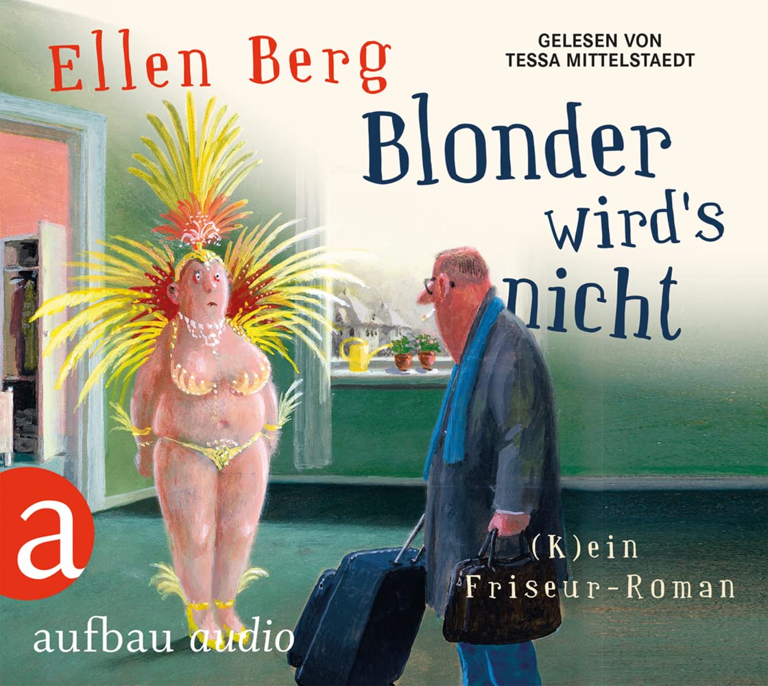 Blonder wird's nicht: (K)ein Friseur-Roman Gelesen von Tessa Mittelstaedt Humour & Satire