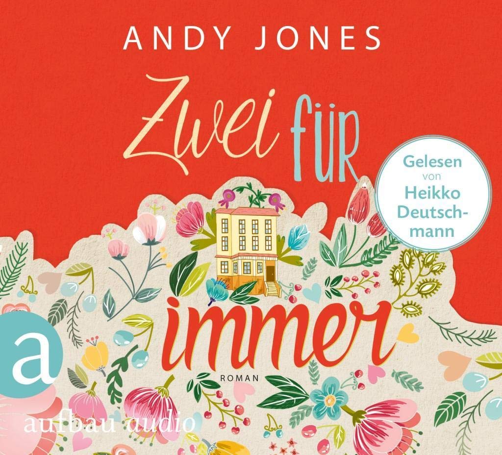 Zwei für immer: Roman. Gelesen von Heikko Deutschmann Contemporary literature
