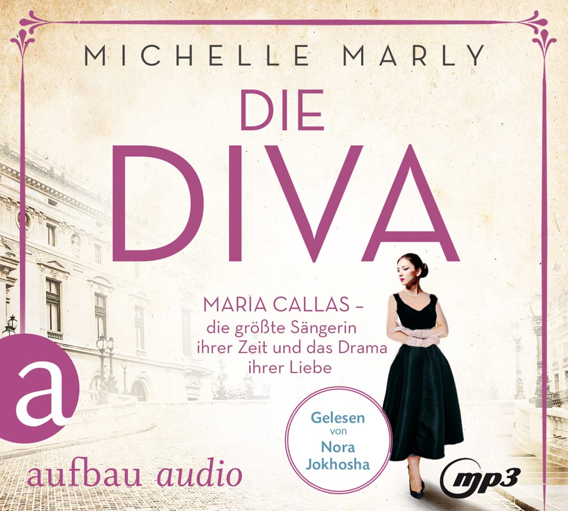Die Diva: Maria Callas – die größte Sängerin ihrer Zeit und das Drama ihrer Liebe (Mutige Frauen zwischen Kunst und Liebe, Band 12) Contemporary literature Books