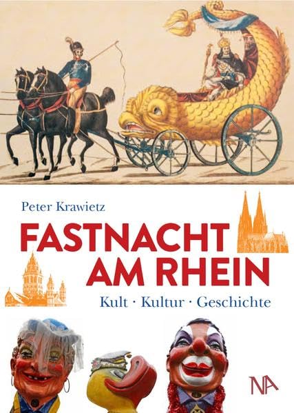 Fastnacht am Rhein: Kult, Kultur, Geschichte Leisure, Home & Garden