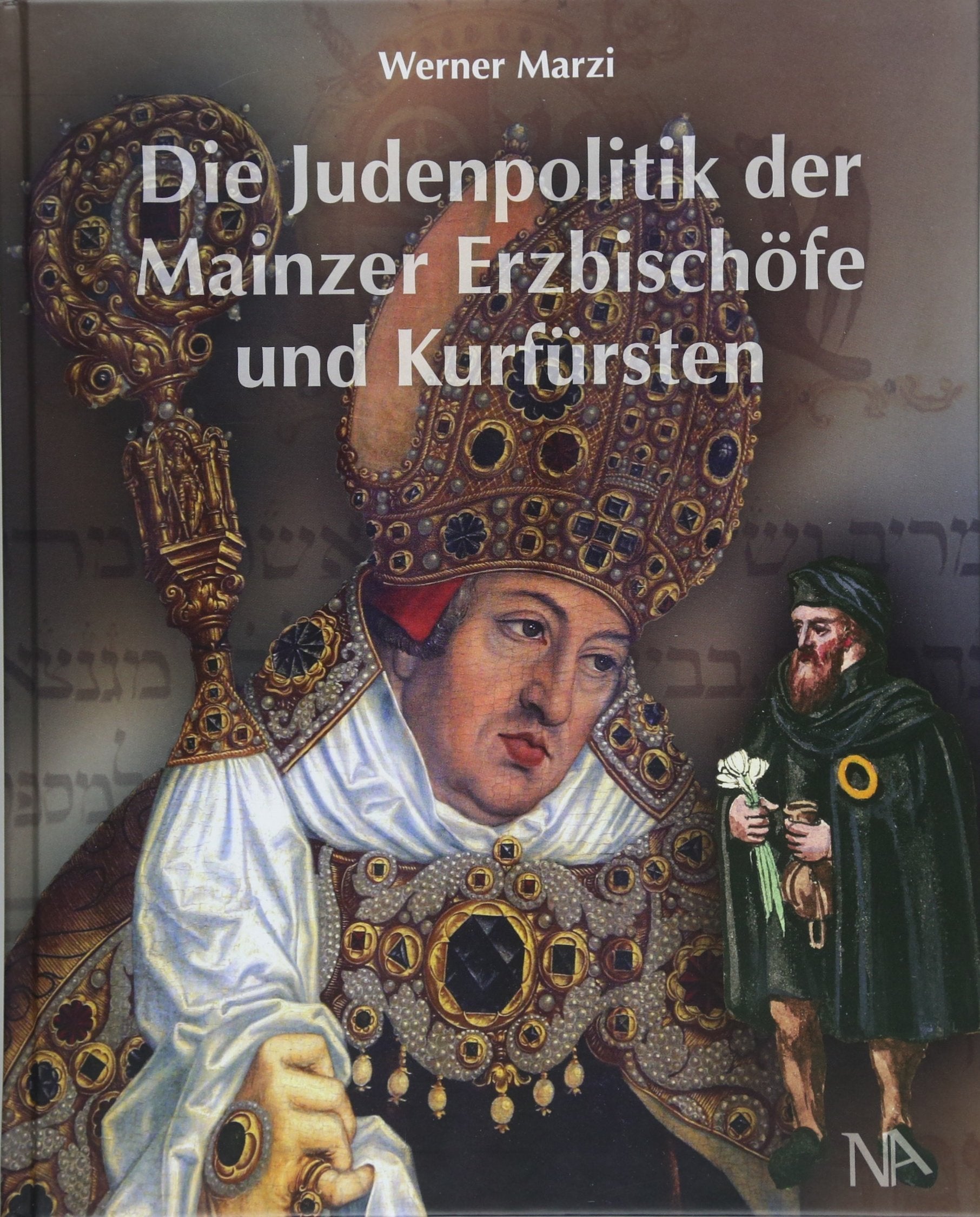 Die Judenpolitik der Mainzer Erzbischöfe und Kurfürsten German history
