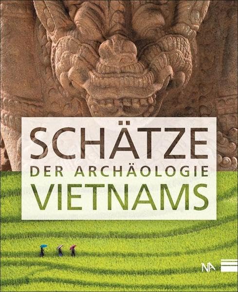 Schätze der Archäologie Vietnams Natural Sciences