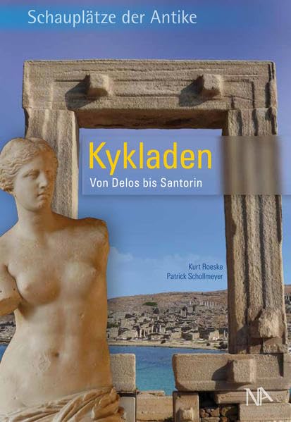 Von Delos bis Santorin. Unterwegs auf den Inseln der olympischen Götter Leisure, Home & Garden