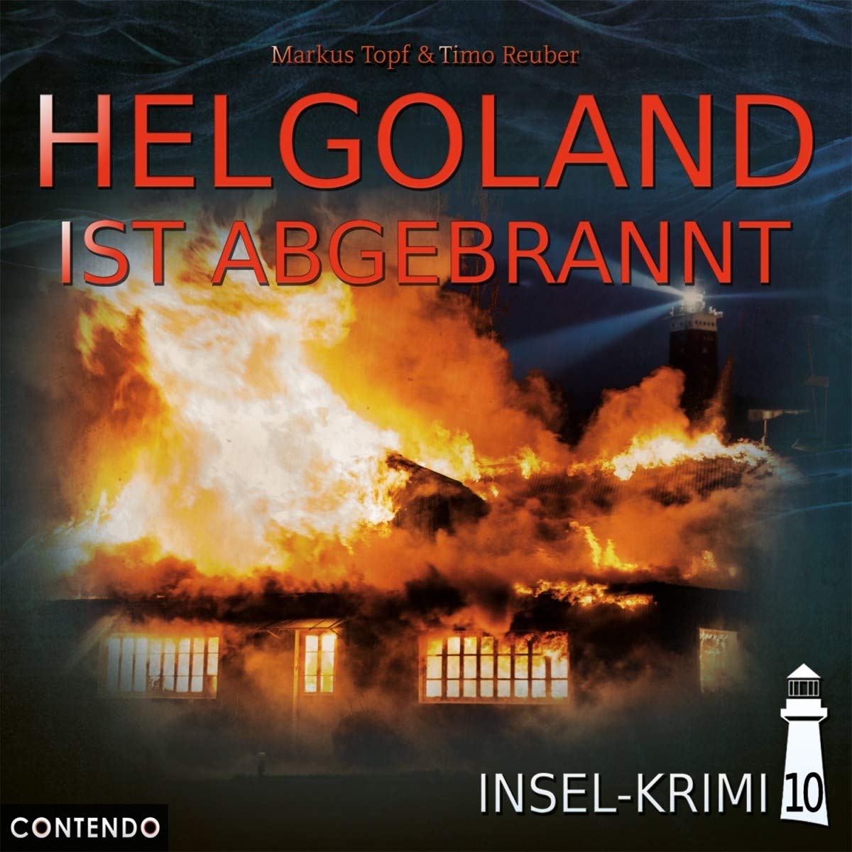 Insel-Krimi 10 - Helgoland Ist Abgebrannt Radio Plays