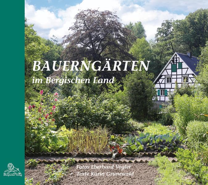 Bauerngärten im Bergischen Land Garden & Plants