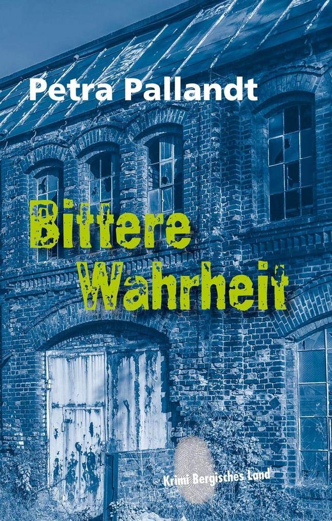 Bittere Wahrheit: Krimi Bergisches Land Contemporary literature