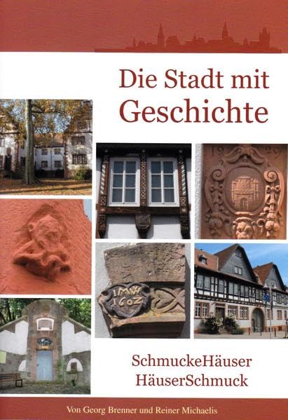 Die Stadt mit Geschichte: SchmuckeHäuser - HäuserSchmuck Politics & History