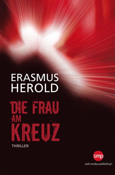 Die Frau am Kreuz: Thriller Contemporary literature