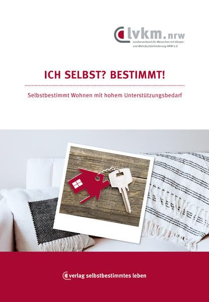 Ich selbst? Bestimmt!: Selbstbestimmtes Wohnen mit hohem Unterstützungsbedarf Books