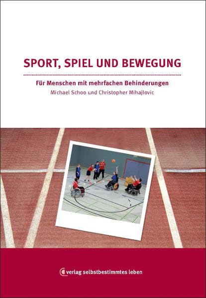 Sport, Spiel und Bewegung: für Menschen mit mehrfachen Beeinträchtigungen Politics & History