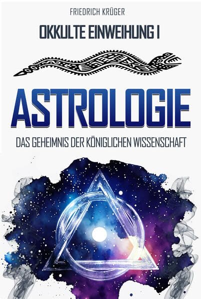 Astrologie: Das Geheimnis der königlichen Wissenschaft Leisure, Home & Garden