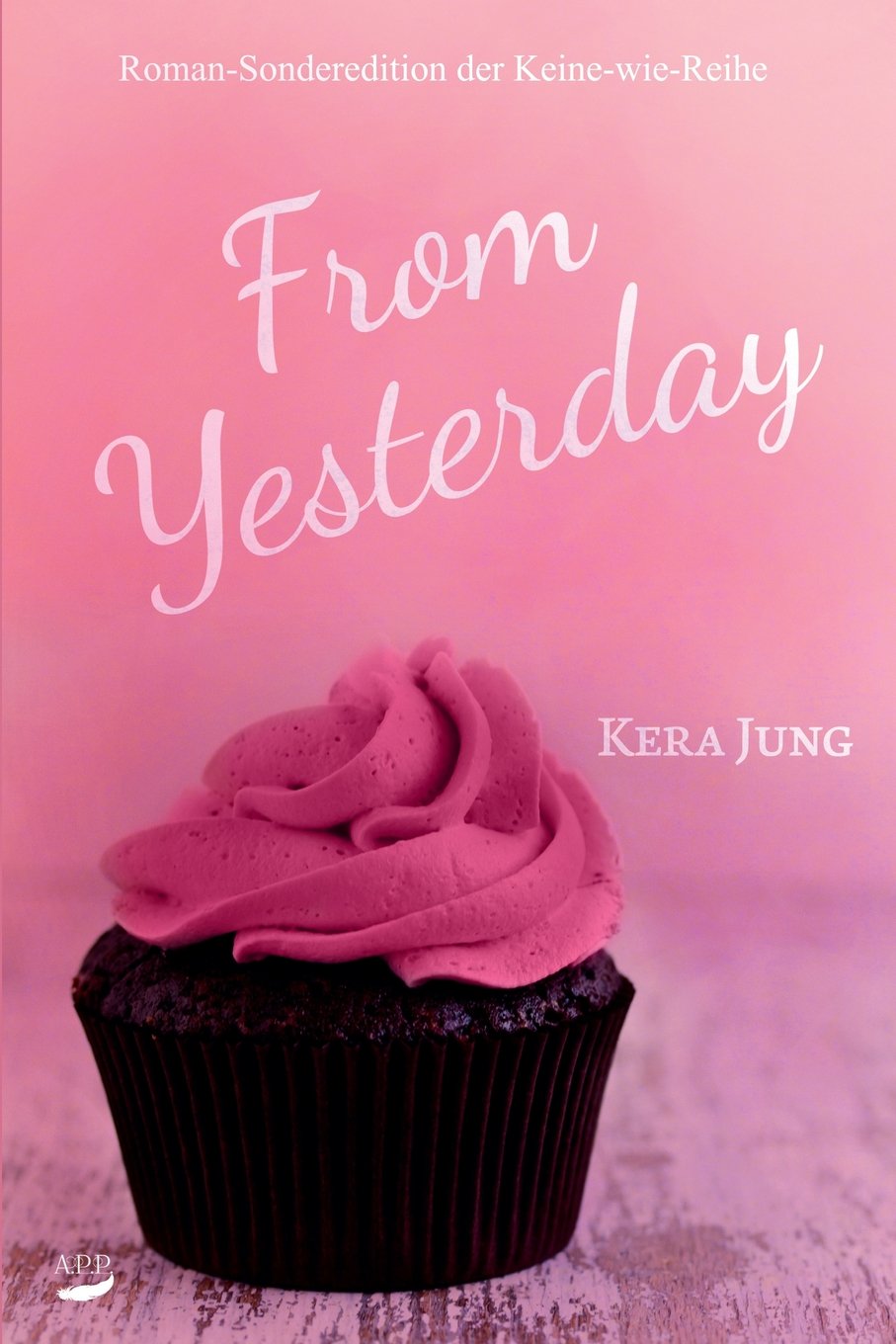 From Yesterday (Keine(r) wie, Band 4) Fiction