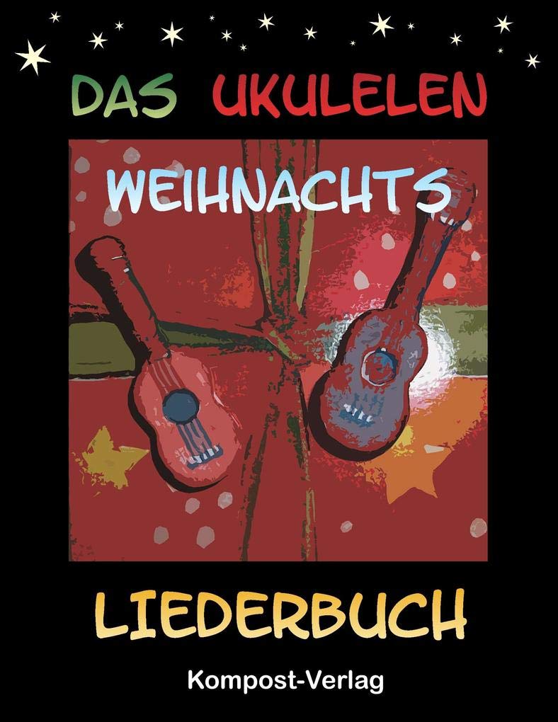 Das Ukulelen-Weihnachts-Liederbuch Sheet Music