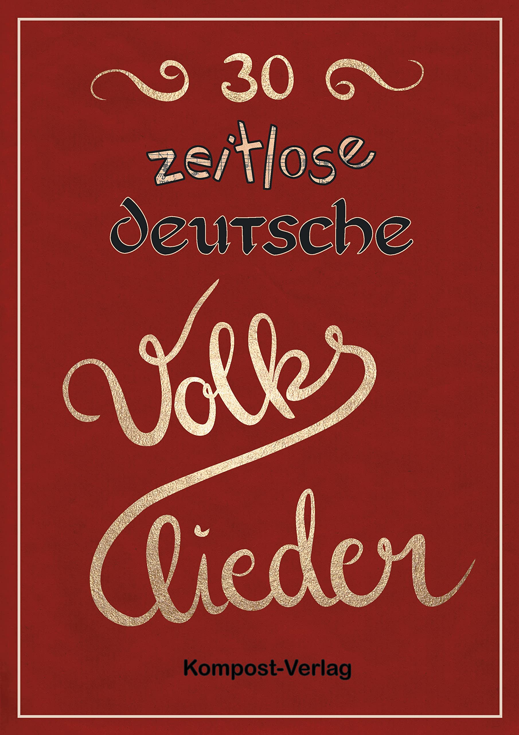 30 zeitlose deutsche Volkslieder Sheet Music