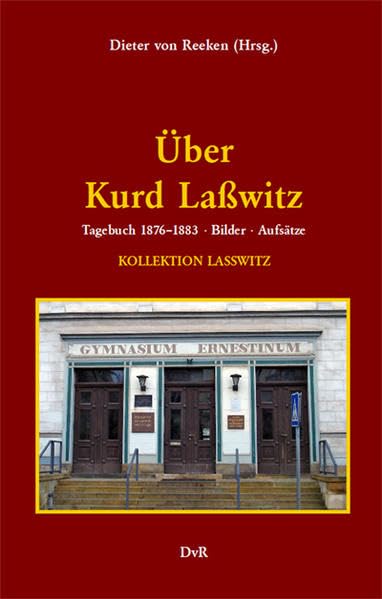 Über Kurd Laßwitz: Tagebuch 1876–1883, Bilder, Aufsätze Essays & Short Stories