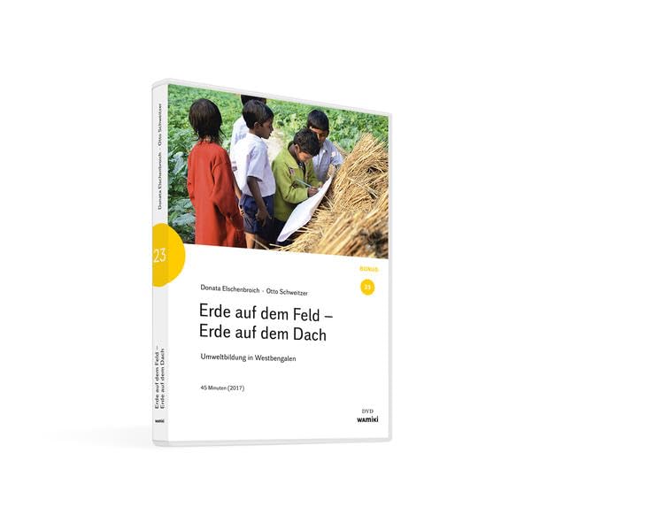 Erde auf dem Feld – Erde auf dem Dach: Umweltbildung in Westbengalen (WELTWISSEN in Kindergarten, Familie und Schule: 23 Filme aus 23 Jahren) Natural Sciences