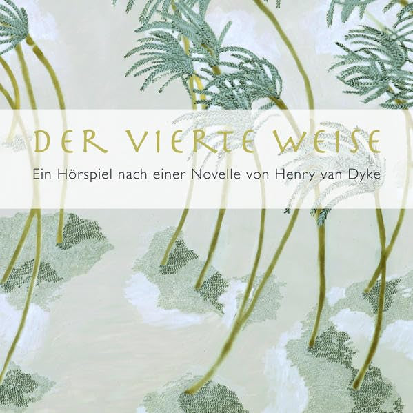 Der vierte Weise: nach einer Novelle von Henry van Dyke - Pinkwasser, Maira cd