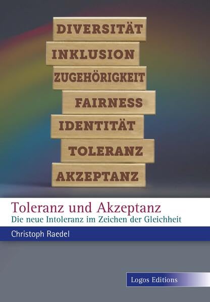 Toleranz und Akzeptanz: Die neue Intoleranz im Zeichen der Gleichheit Partnership & Love