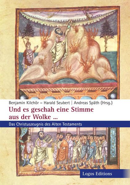 Und es geschah eine Stimme aus der Wolke...: Das Christuszeugnis des Alten Testaments Religion & Esotericism
