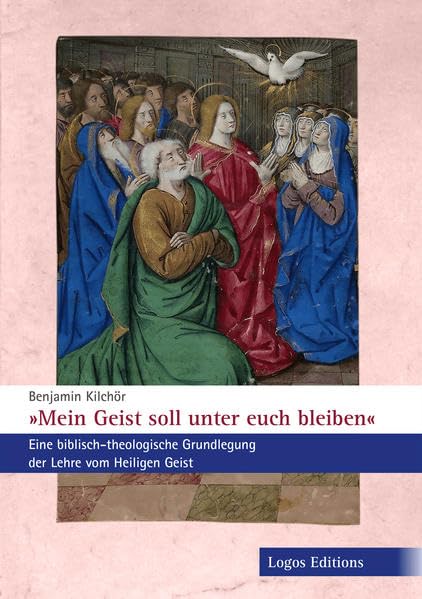 "Mein Geist soll unter euch bleiben": Eine biblisch-theologische Grundlegung der Lehre vom Heiligen Geist Religion & Esotericism