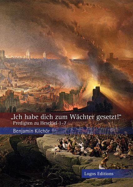"Ich habe dich zum Wächter gesetzt!": Predigten zu Hesekiel 1-7 Religion & Esotericism