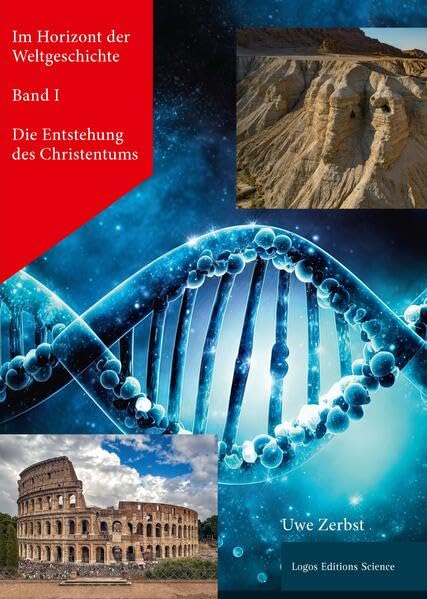 Im Horizont der Weltgeschichte Band I.: Die Entstehung des Christentums Religion & Esotericism