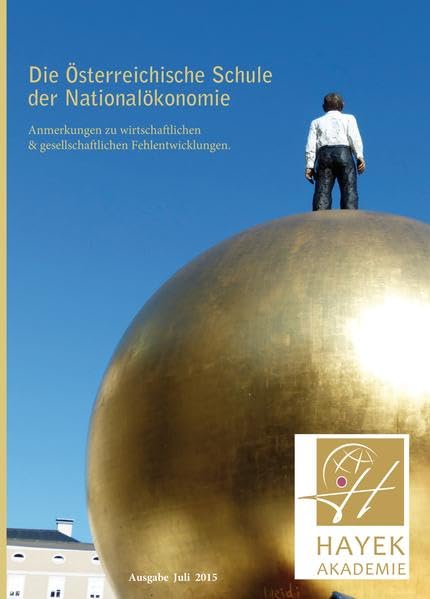 Die Österreichische Schule der Nationalökonomie: Anmerkungen zu wirtschaftlichen und gesellschaftlichen Fehlentwicklungen Law