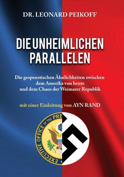 Die unheimlichen Parallelen: Die gespenstischen Ähnlichkeiten zwischen dem Amerika von heute und dem Chaos der Weimarer Republik Books
