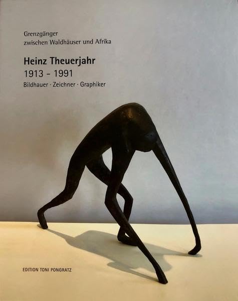 Heinz Theuerjahr 1913 - 1991: Grenzgänger zwischen Waldhäuser und Afrika Film, Art & Culture