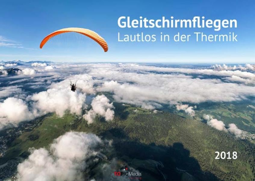 Gleitschirmfliegen - lautlos in der Thermik 2018 Leisure & Fun