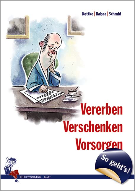 So geht´s - Vererben, Verschenken, Vorsorgen Law