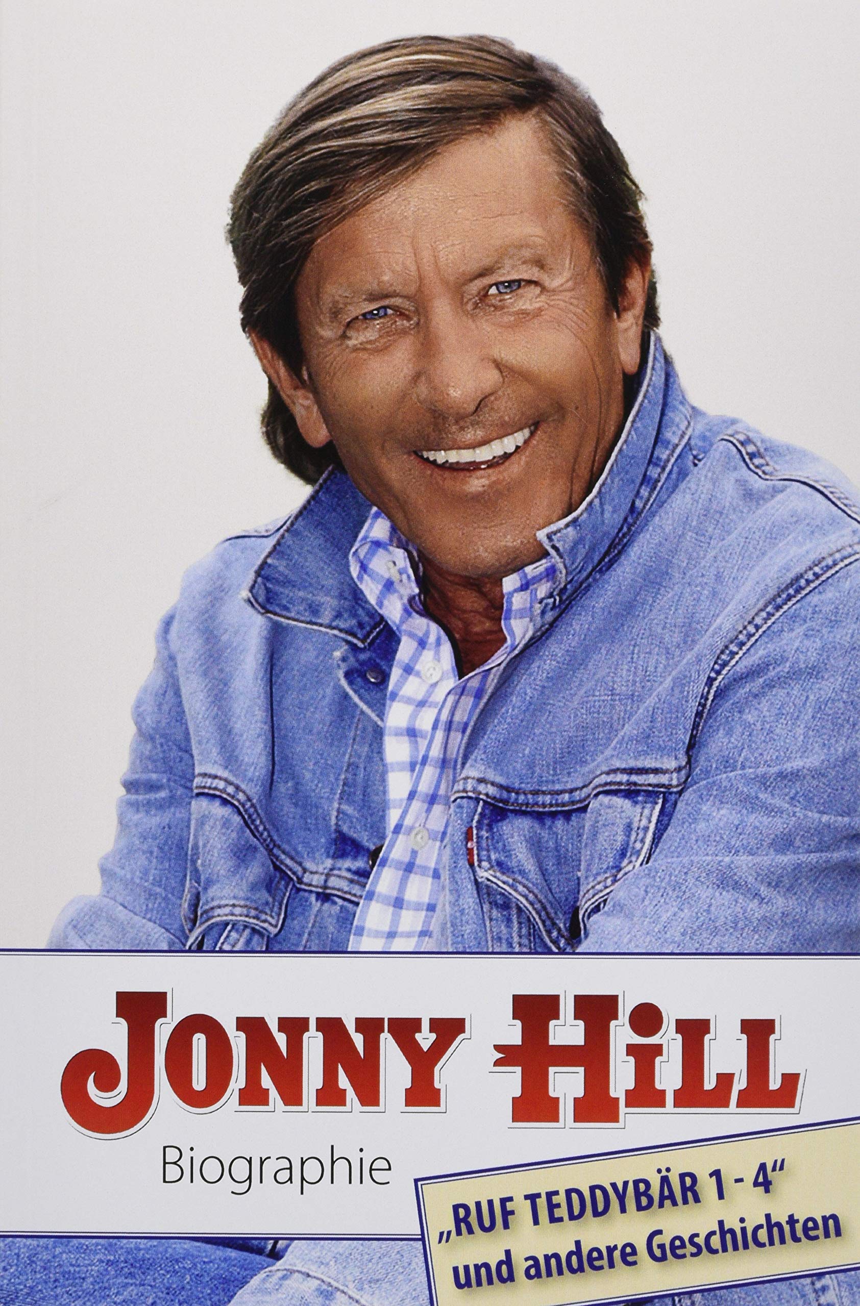 Jonny Hill Biographie: "Ruf Teddybär 1-4" und andere Geschichten Personalities