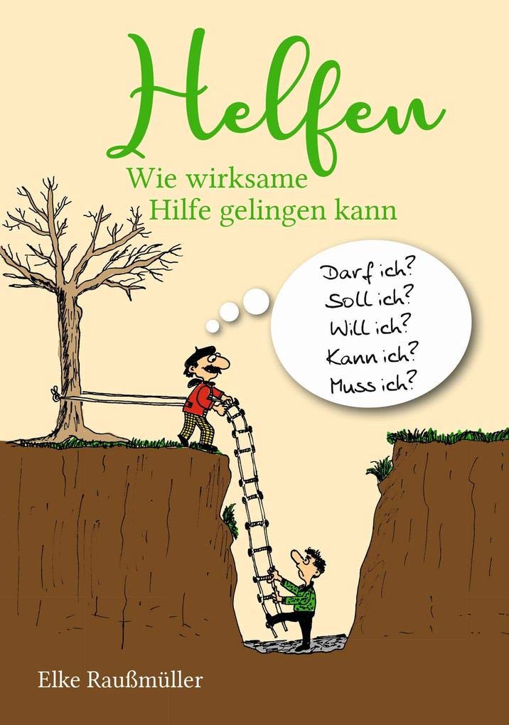 Helfen: Wie wirksame Hilfe gelingen kann Leisure, Home & Garden