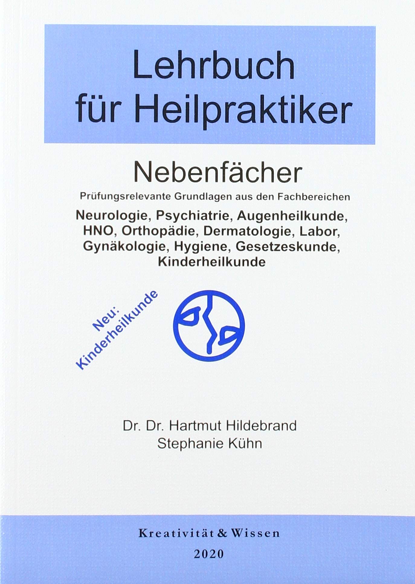 Lehrbuch für Heilpraktiker Nebenfächer: Prüfungsrelevante Grundlagen aus den fachbereichen:(Neurologie,Psychiatrie,Augenheilkunde,HNO,Orthopädie, ... Labor, Gynäkologie, Hygiene, Gesetzeskunde Medicine