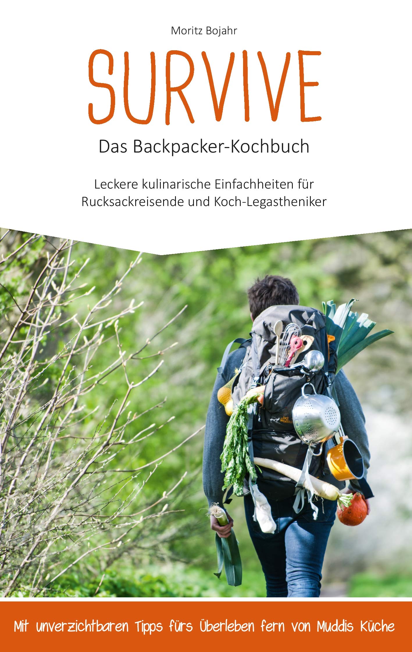 Survive Das Backpacker-Kochbuch Leisure, Home & Garden
