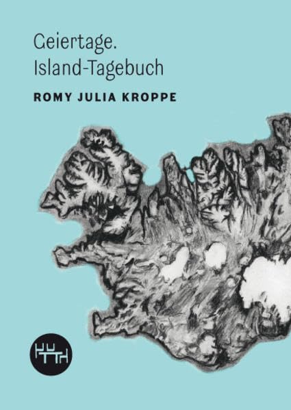 Geiertage: Island-Tagebuch (Trottoir Noir Skizzenbücher) Essays & Short Stories
