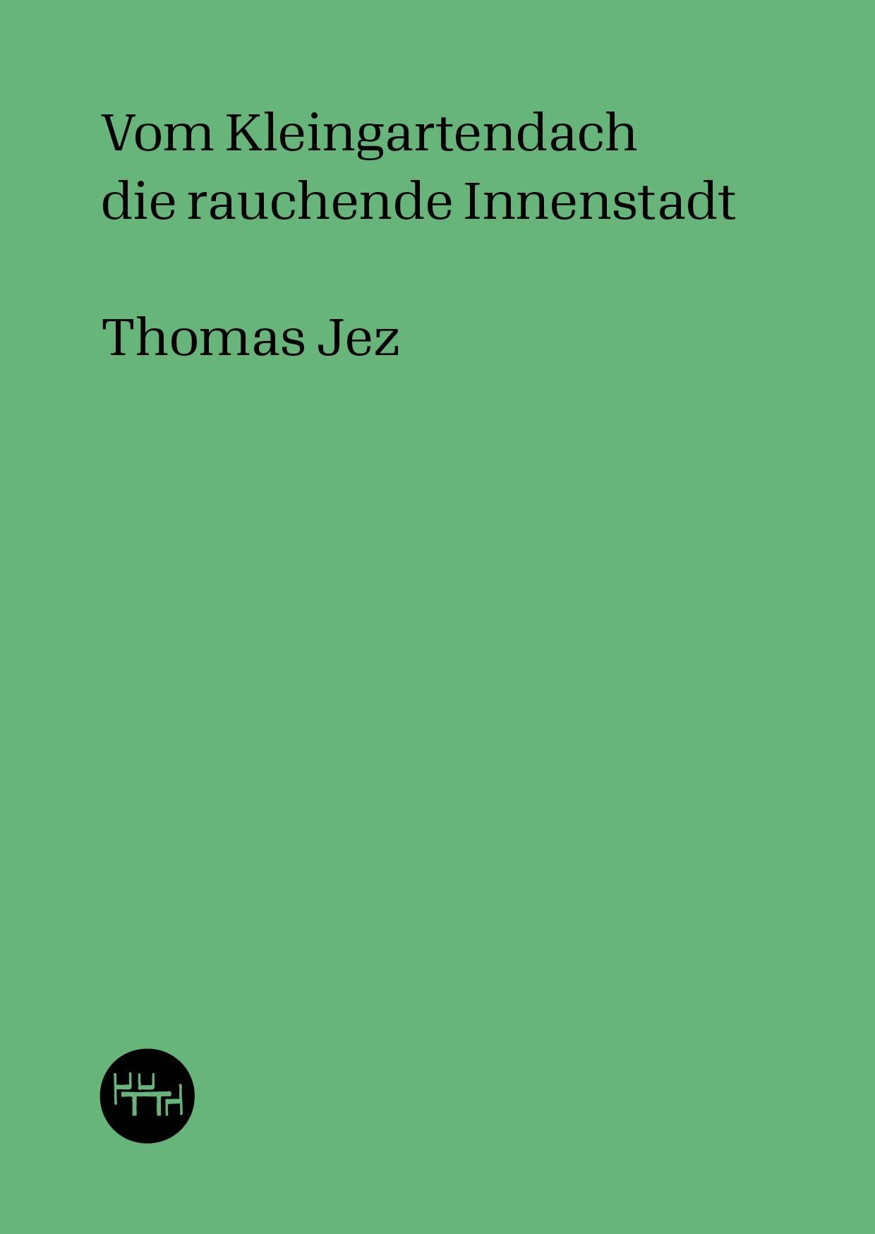 Vom Kleingartendach die rauchende Innenstadt Essays & Short Stories
