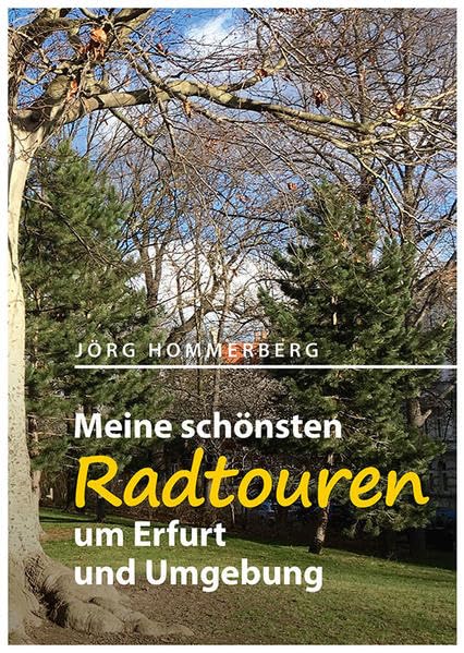 Meine schönsten Radtouren um Erfurt und Umgebung Reference Books