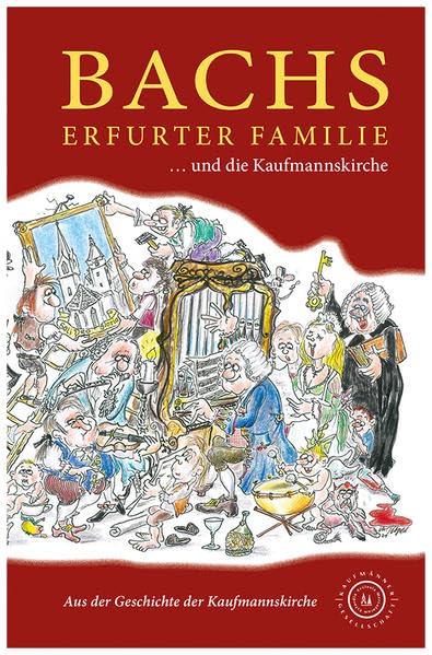 Bachs Erfurter Familie: ...und die Kaufmannskirche (Aus der Geschichte der Kaufmannskirche) Natural Sciences