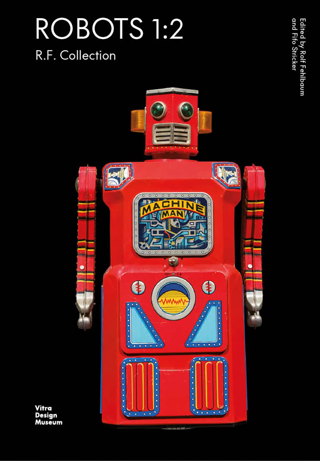 ROBOTS 1:2: R. F. Collection (The R.f. Collection) Architecture