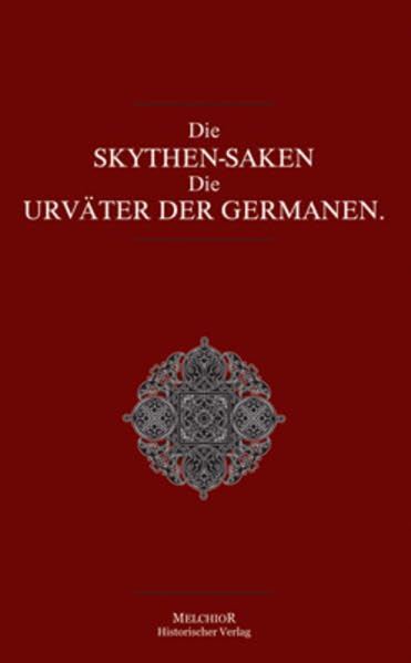 Die Skythen-Saken: Die Urväter der Germanen Natural Sciences