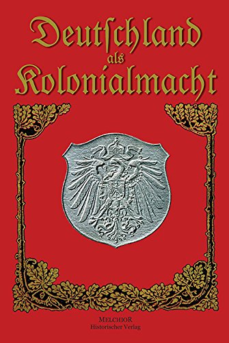 Deutschland als Kolonialmacht - Reprint der Originalausgabe von 1914 (Sonderausgabe) Books