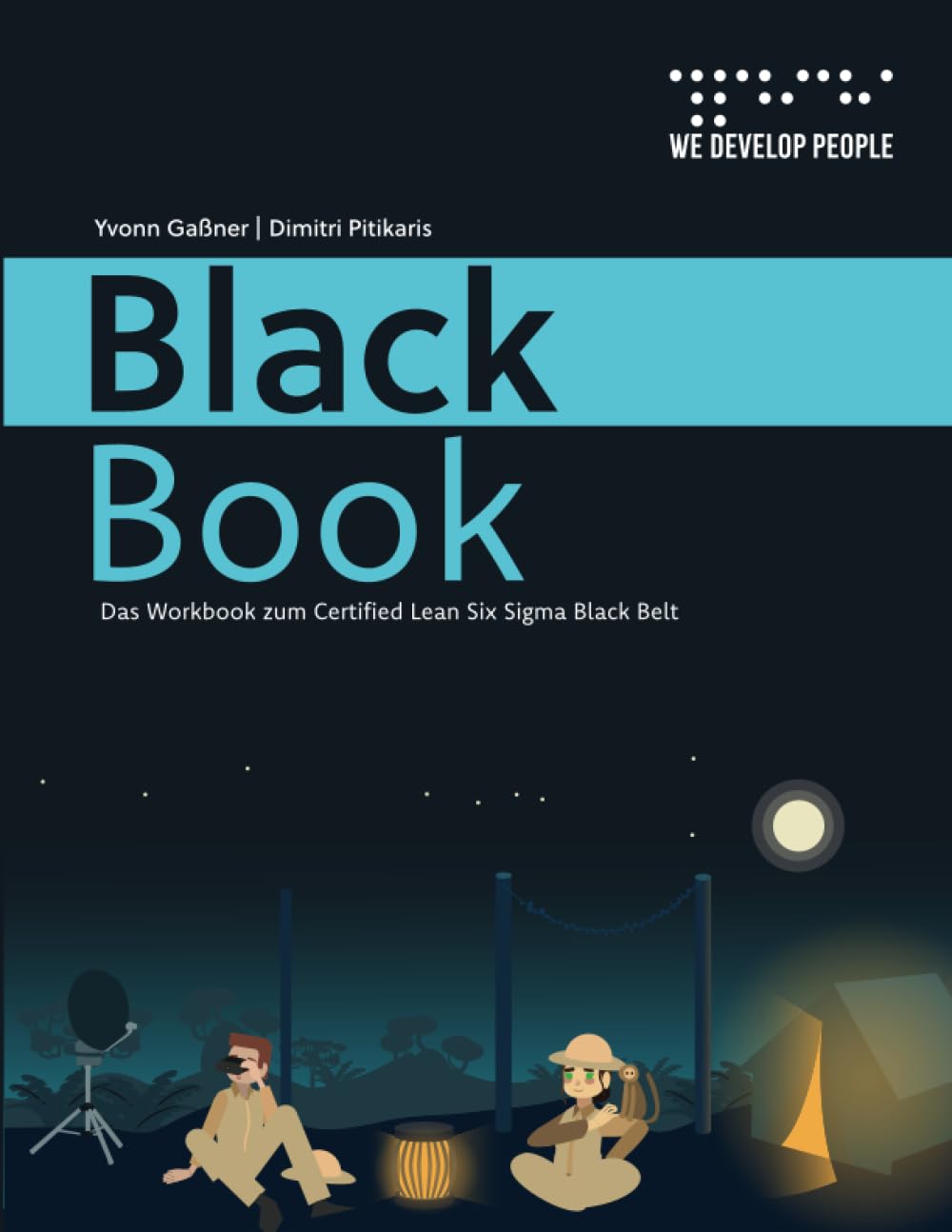 Blackbook - Das Workbook zum Lean Six Sigma Black Belt in S/W: Illustrationen, Leitfäden und Erklärungen zur LSS BB Weiterbildung Study Guides