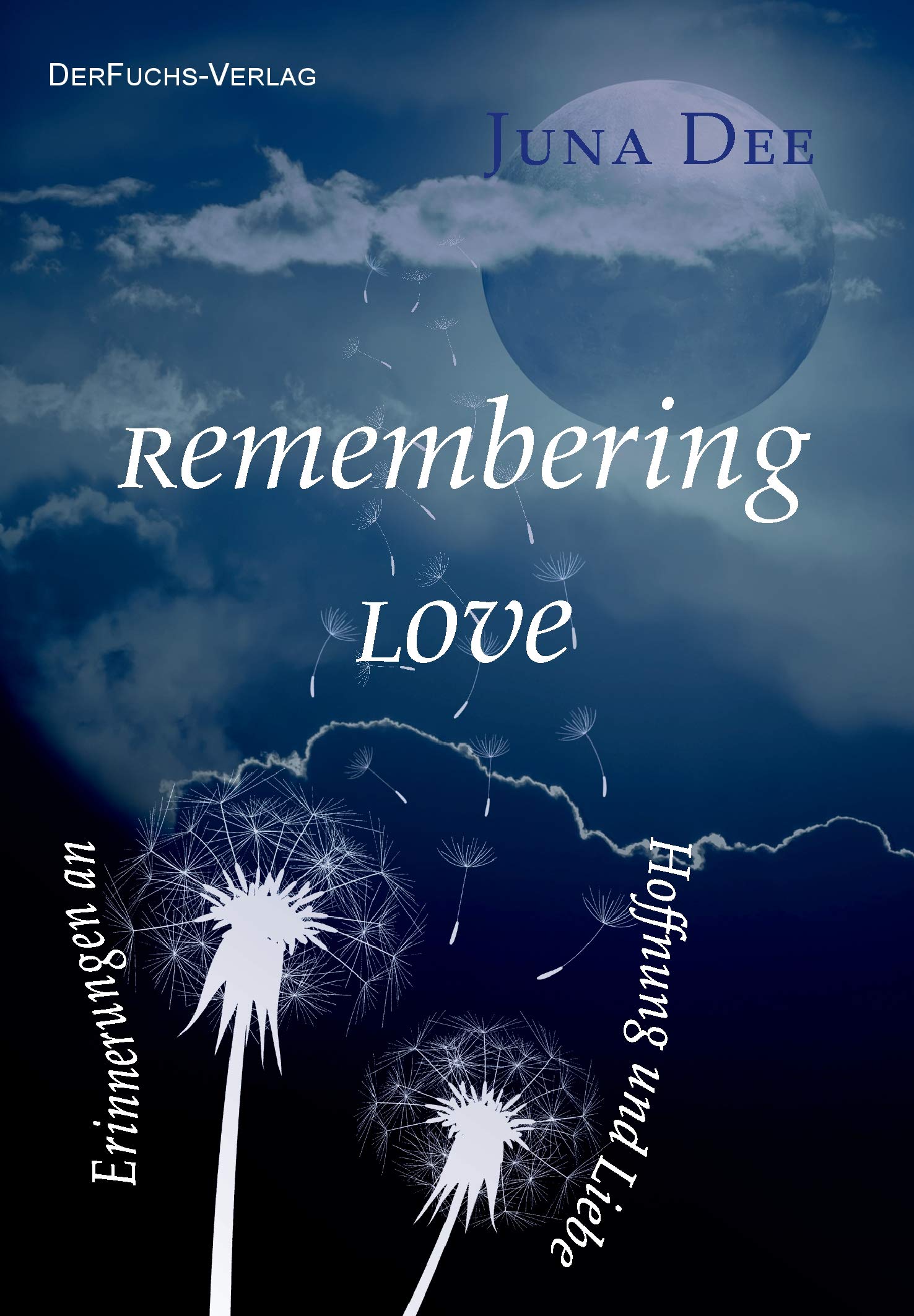 Remembering Love: Erinnerungen an Hoffnung und Liebe Contemporary literature