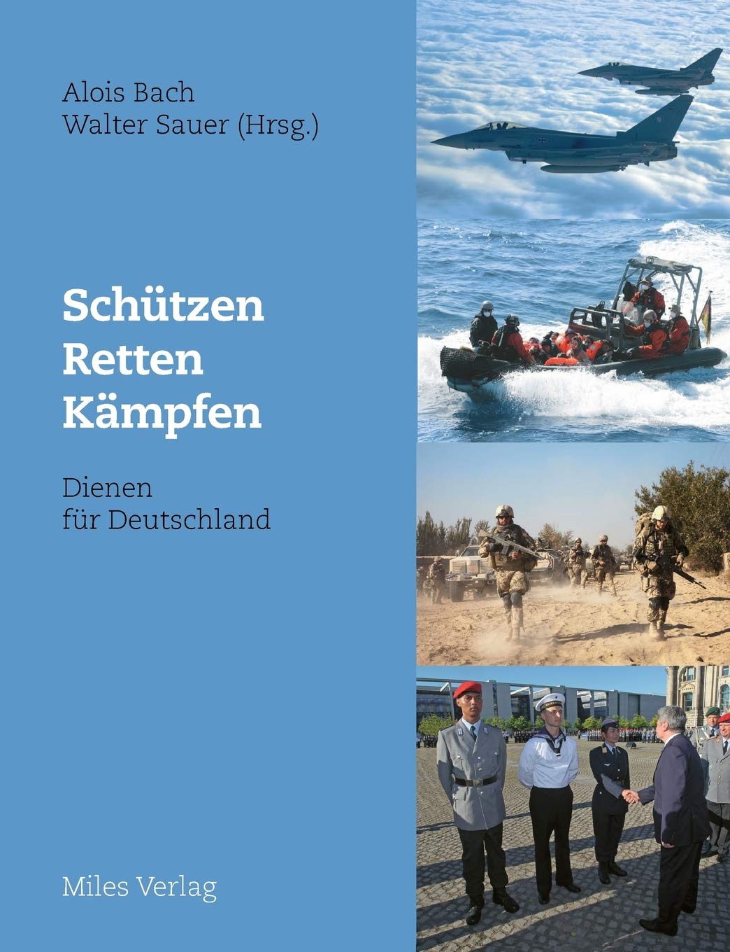 Schützen, Retten, Kämpfen – Dienen für Deutschland Law