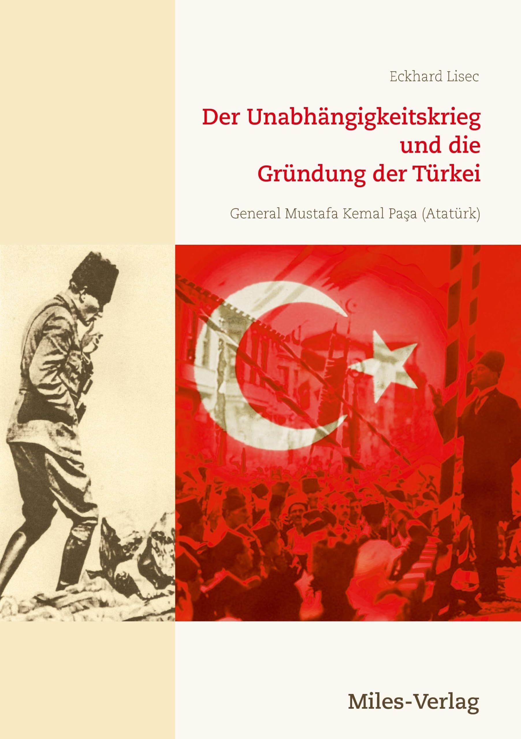 Der Unabhängigkeitskrieg und die Gründung der Türkei 1919-1923 Natural Sciences