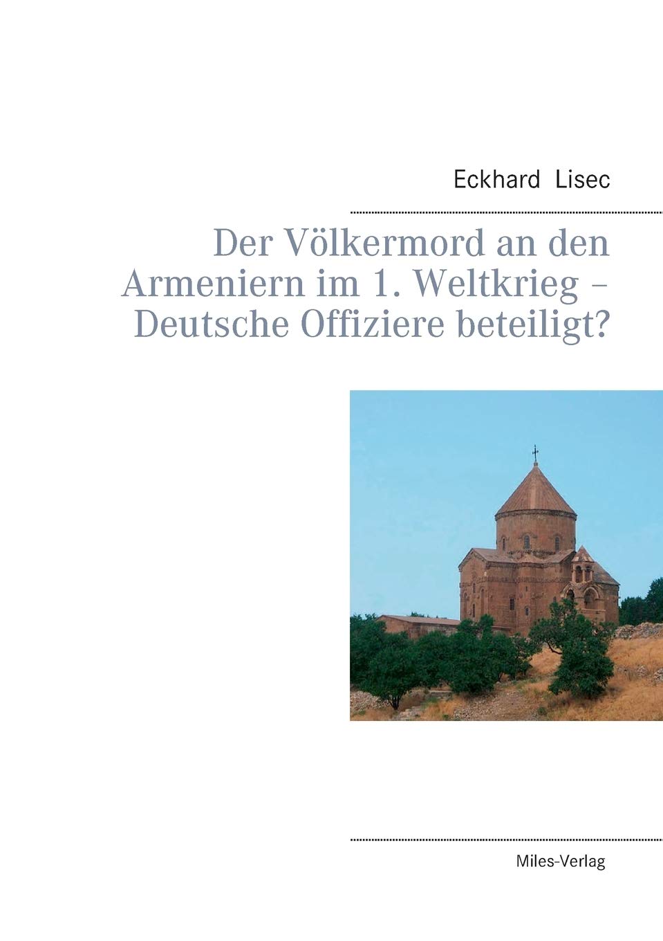 Der Völkermord an den Armeniern im 1. Weltkrieg - Deutsche Offiziere beteiligt? Law
