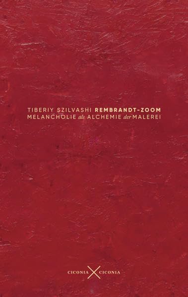 Rembrandt-Zoom: Melancholie als Alchemie der Malerei book