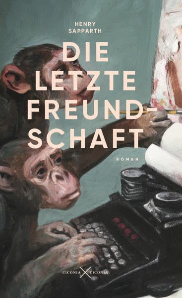Die letzte Freundschaft: Roman Contemporary literature